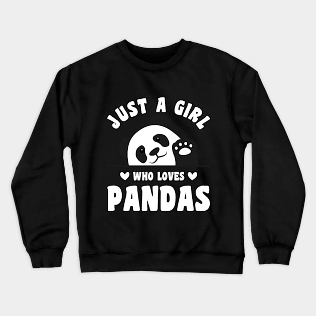 Just a Girl Who Loves Pandas (White Font) Crewneck Sweatshirt by Luluca Shirts